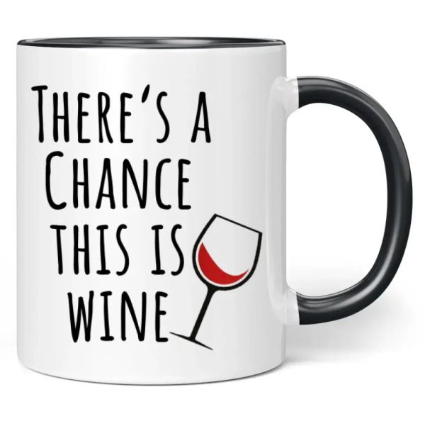 Tasse  There s a chance this is wine  Verkauf