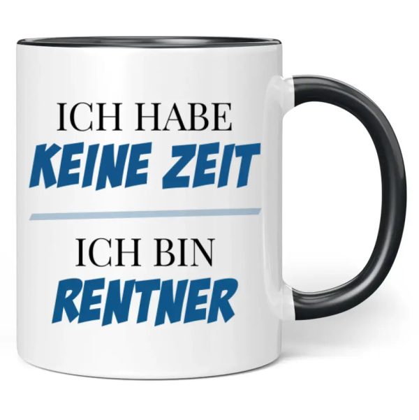 Tasse  Ich habe keine Zeit! Ich bin Rentner!  Verkauf – Bild 4
