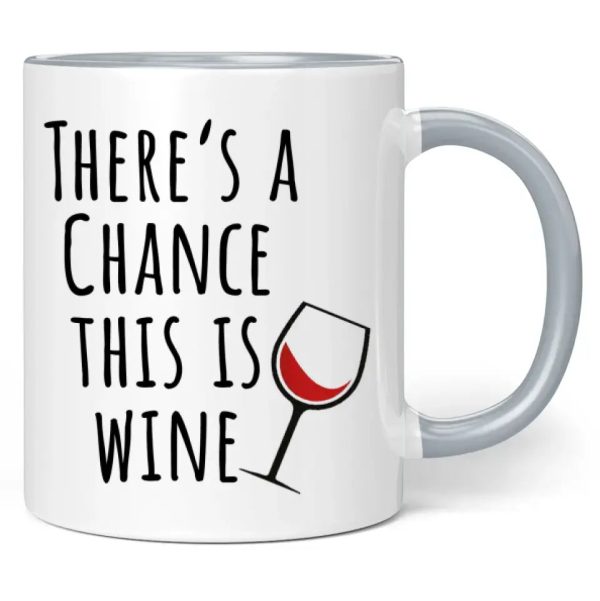 Tasse  There s a chance this is wine  Verkauf – Bild 3