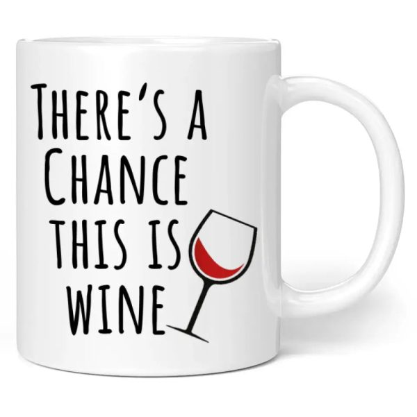 Tasse  There s a chance this is wine  Verkauf – Bild 2