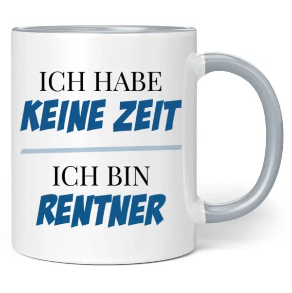 Tasse  Ich habe keine Zeit! Ich bin Rentner!  Verkauf – Bild 3