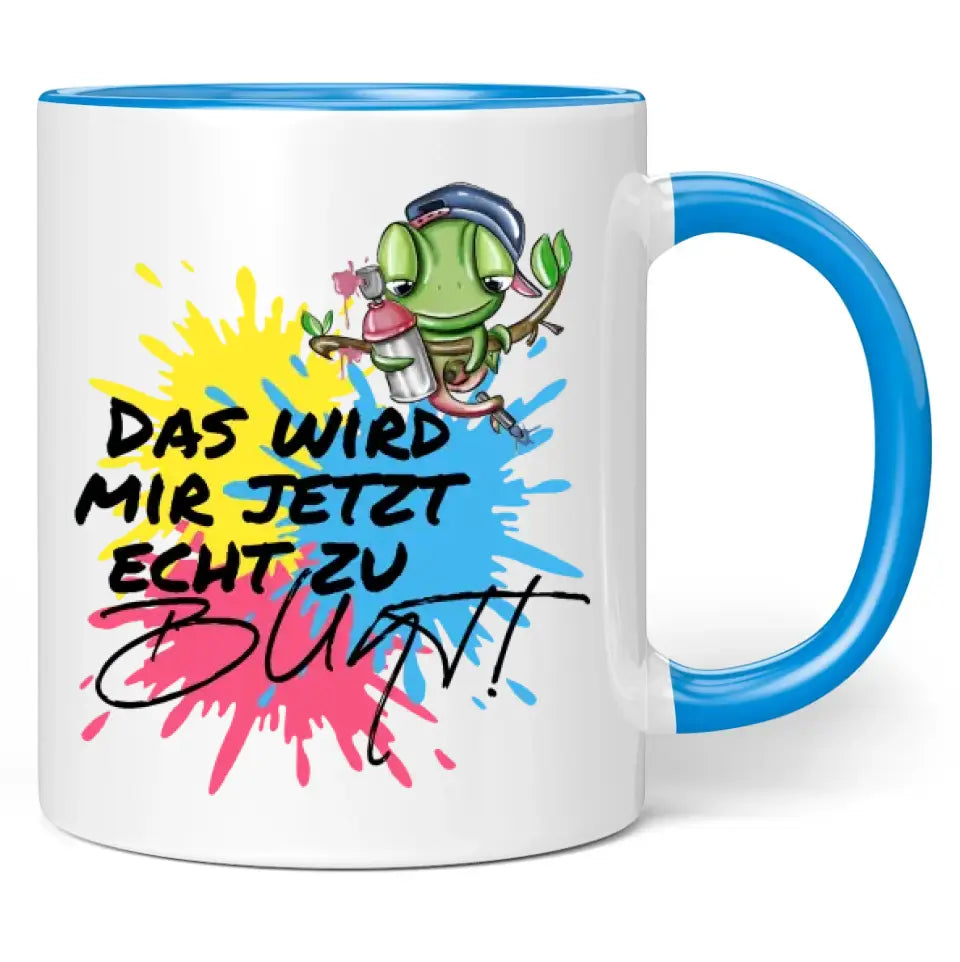 Tasse  Das wird mir jetzt echt zu bunt!  Rabatt